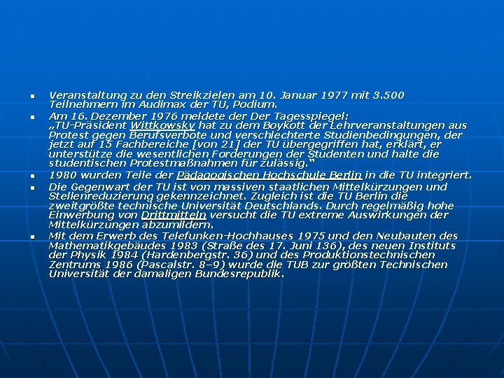 n n n Veranstaltung zu den Streikzielen am 10. Januar 1977 mit 3. 500