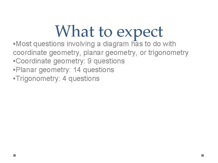 What to expect • Most questions involving a diagram has to do with coordinate