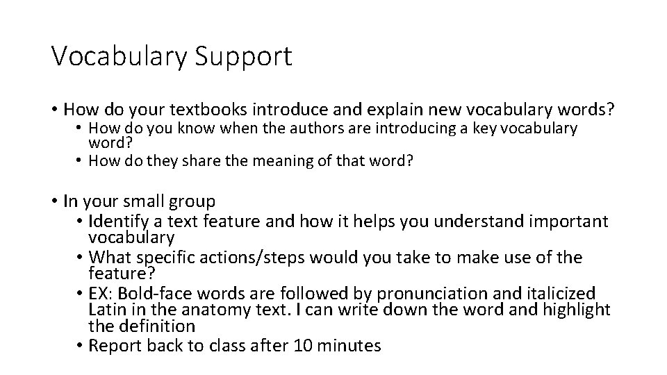 Vocabulary Support • How do your textbooks introduce and explain new vocabulary words? •