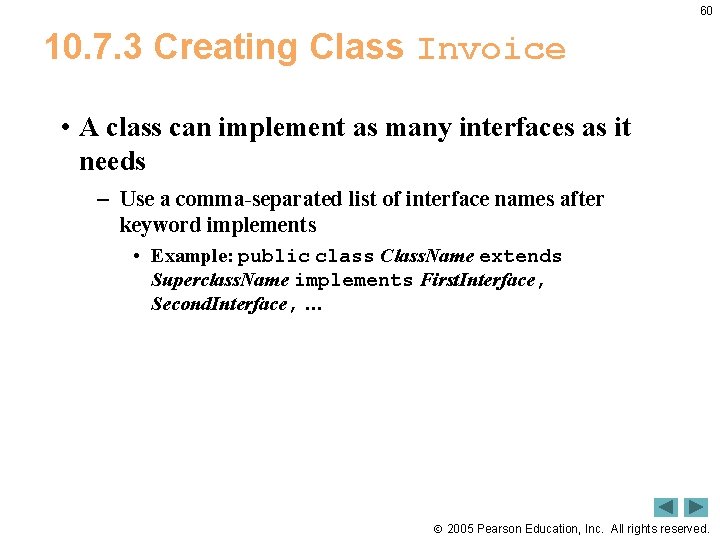 60 10. 7. 3 Creating Class Invoice • A class can implement as many