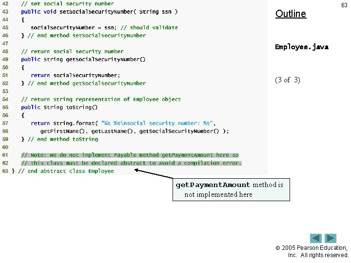 Outline 63 Employee. java (3 of 3) get. Payment. Amount method is not implemented