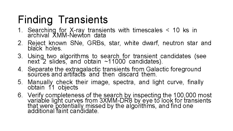 Finding Transients 1. Searching for X-ray transients with timescales < 10 ks in archival