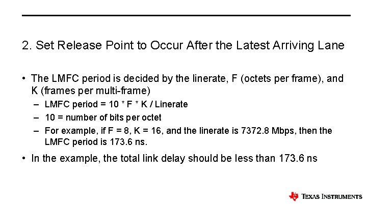 2. Set Release Point to Occur After the Latest Arriving Lane • The LMFC