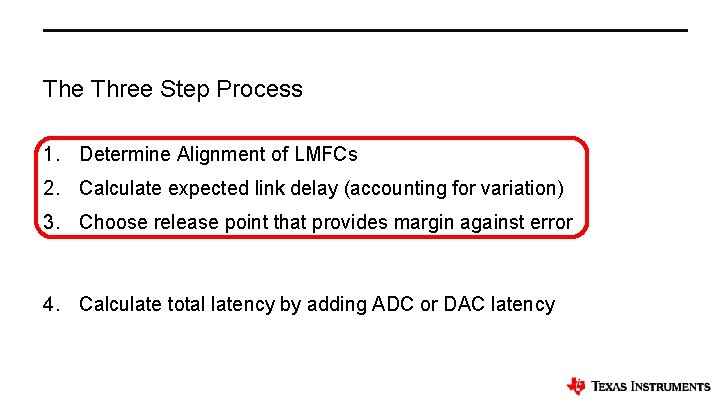 The Three Step Process 1. Determine Alignment of LMFCs 2. Calculate expected link delay