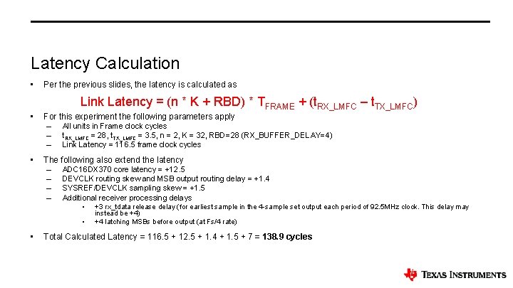 Latency Calculation • Per the previous slides, the latency is calculated as Link Latency