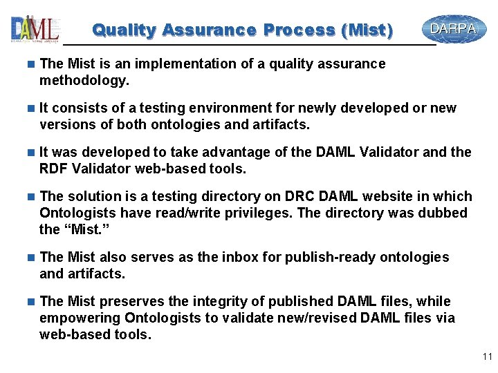 Quality Assurance Process (Mist) n The Mist is an implementation of a quality assurance