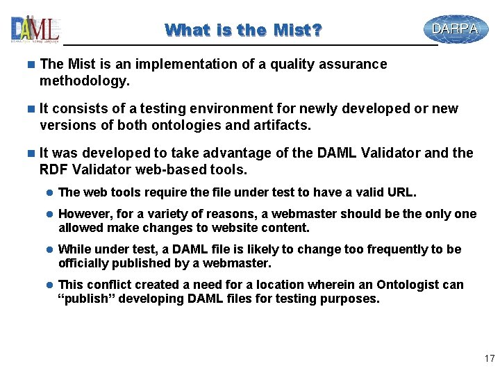 What is the Mist? n The Mist is an implementation of a quality assurance