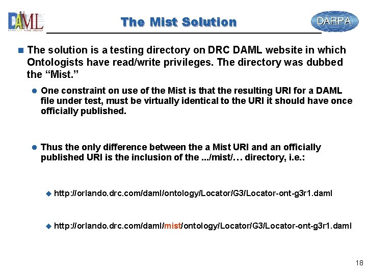 The Mist Solution n The solution is a testing directory on DRC DAML website