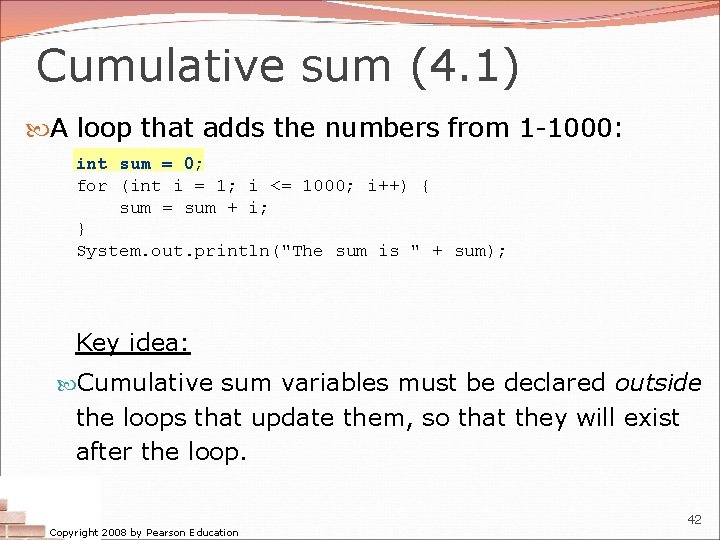 Cumulative sum (4. 1) A loop that adds the numbers from 1 -1000: int