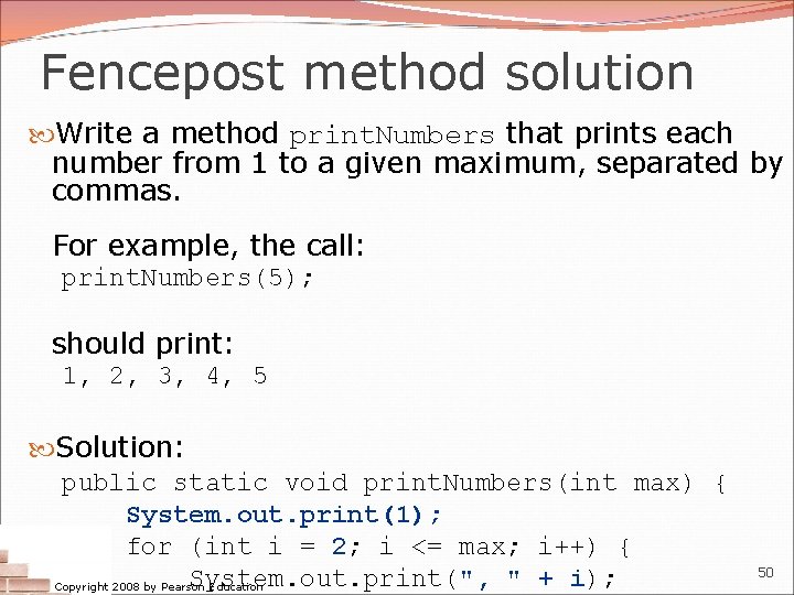 Fencepost method solution Write a method print. Numbers that prints each number from 1
