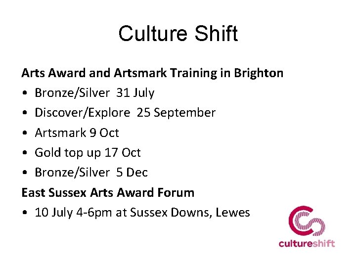 Culture Shift Arts Award and Artsmark Training in Brighton • Bronze/Silver 31 July •