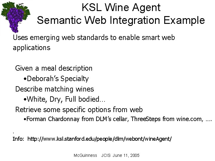 KSL Wine Agent Semantic Web Integration Example Uses emerging web standards to enable smart