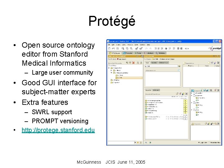 Protégé • Open source ontology editor from Stanford Medical Informatics – Large user community