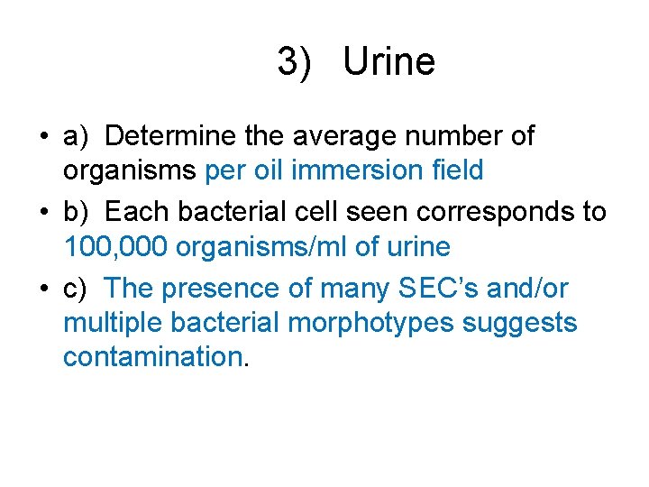 3) Urine • a) Determine the average number of organisms per oil immersion field