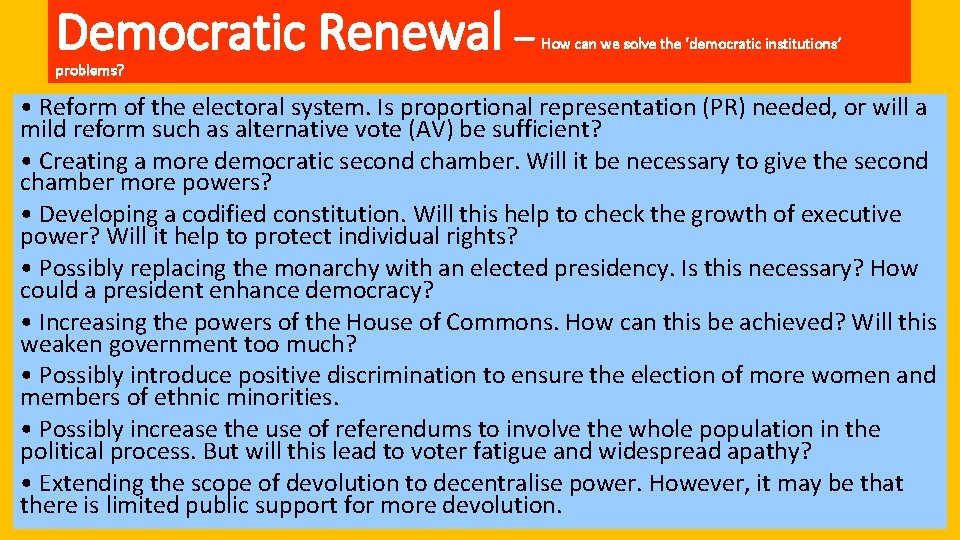 Democratic Renewal – How can we solve the ‘democratic institutions’ problems? • Reform of