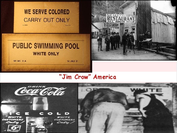 “Jim Crow” America 