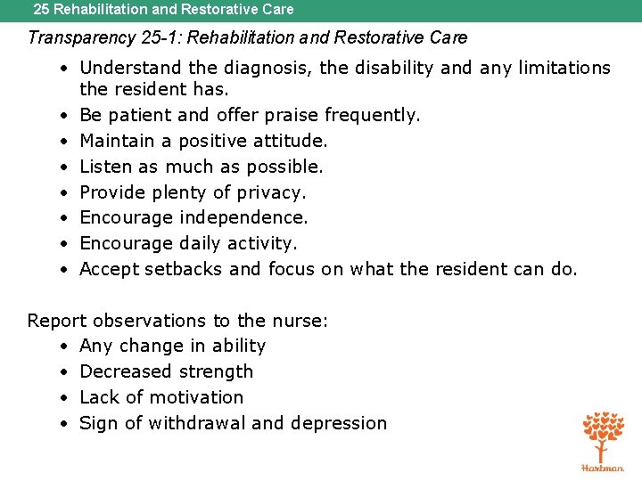 25 Rehabilitation and Restorative Care Transparency 25 -1: Rehabilitation and Restorative Care • Understand