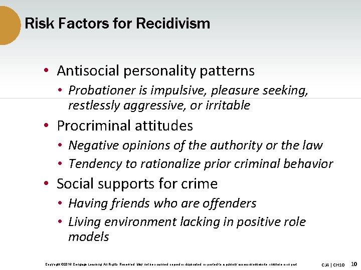 Risk Factors for Recidivism • Antisocial personality patterns • Probationer is impulsive, pleasure seeking,