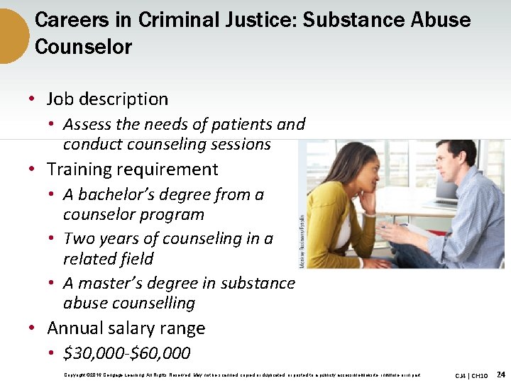 Careers in Criminal Justice: Substance Abuse Counselor • Job description • Assess the needs