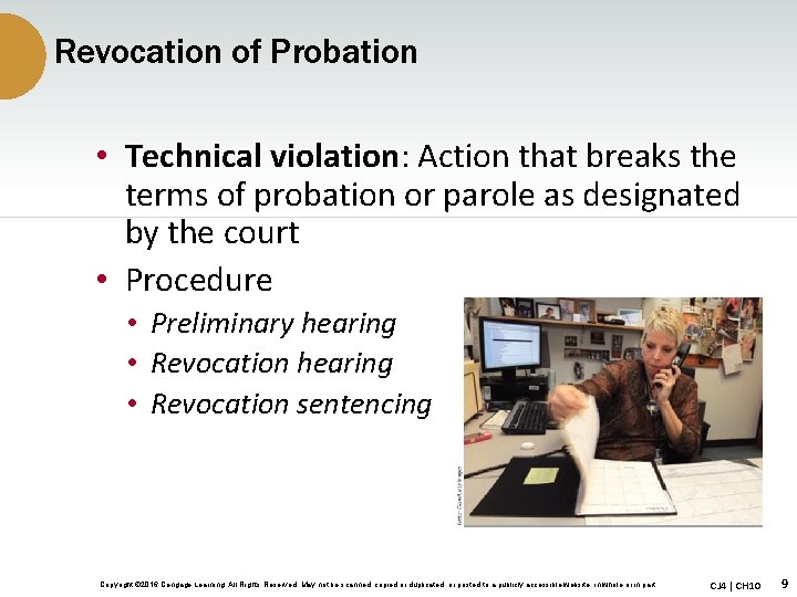 Revocation of Probation • Technical violation: Action that breaks the terms of probation or