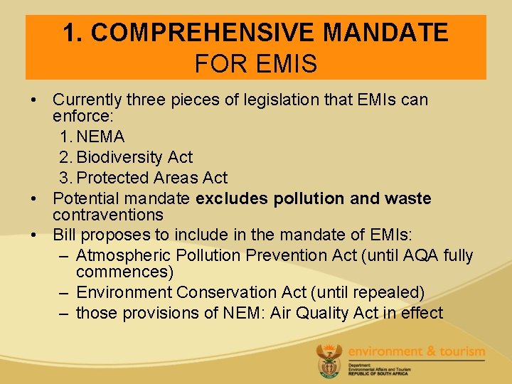 1. COMPREHENSIVE MANDATE FOR EMIS • Currently three pieces of legislation that EMIs can