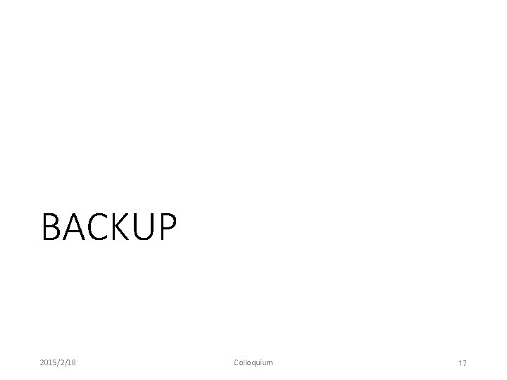 BACKUP 2015/2/18 Colloquium 17 