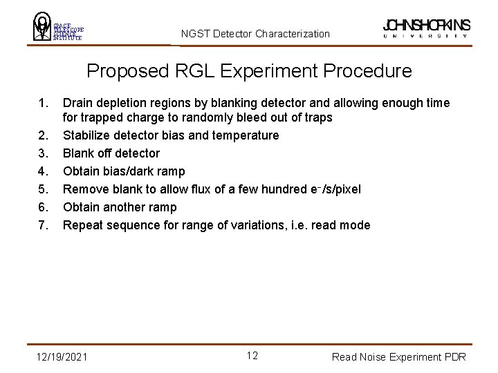 SPACE TELESCOPE SCIENCE INSTITUTE NGST Detector Characterization Proposed RGL Experiment Procedure 1. 2. 3.