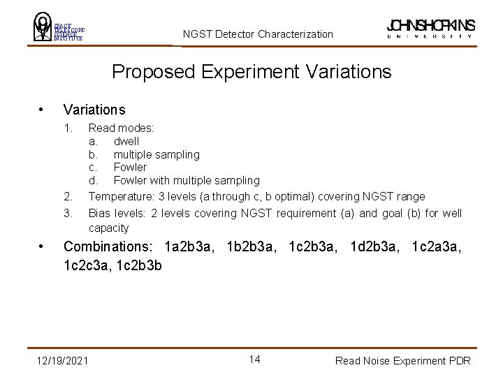 SPACE TELESCOPE SCIENCE INSTITUTE NGST Detector Characterization Proposed Experiment Variations • Variations 1. 2.