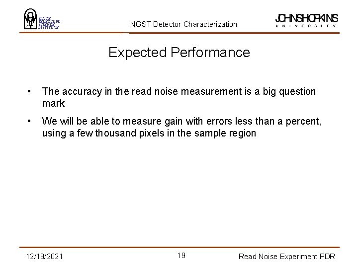 SPACE TELESCOPE SCIENCE INSTITUTE NGST Detector Characterization Expected Performance • The accuracy in the