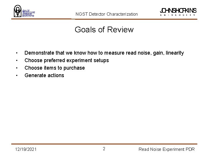 SPACE TELESCOPE SCIENCE INSTITUTE NGST Detector Characterization Goals of Review • • Demonstrate that