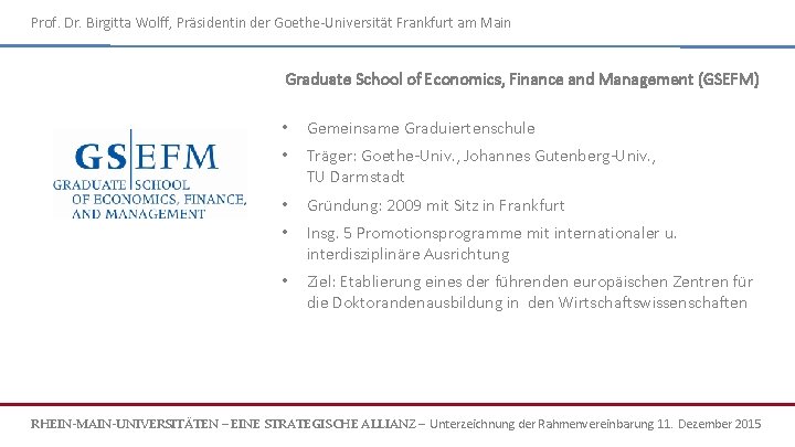 Prof. Dr. Birgitta Wolff, Präsidentin der Goethe-Universität Frankfurt am Main Graduate School of Economics,