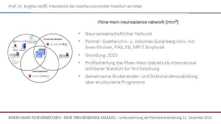 Prof. Dr. Birgitta Wolff, Präsidentin der Goethe-Universität Frankfurt am Main rhine-main neuroscience network (rmn