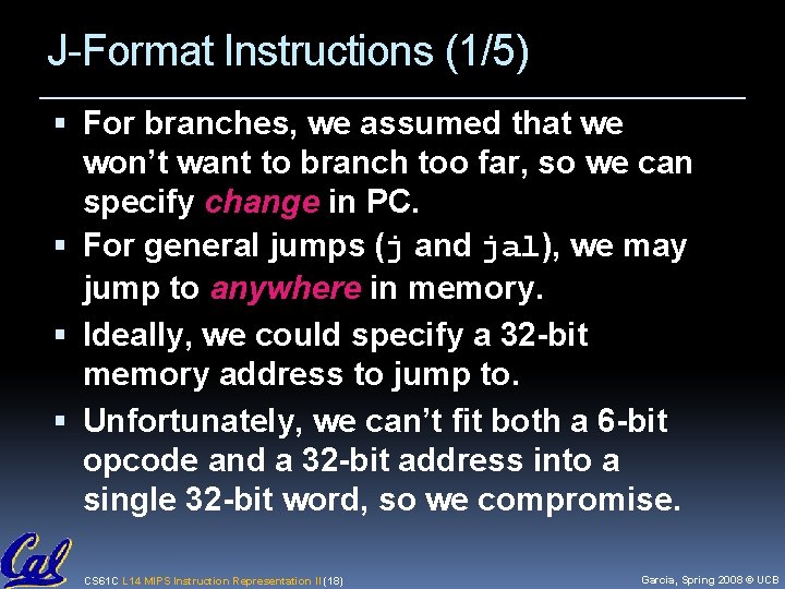 J-Format Instructions (1/5) For branches, we assumed that we won’t want to branch too