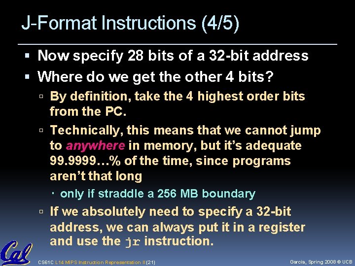 J-Format Instructions (4/5) Now specify 28 bits of a 32 -bit address Where do