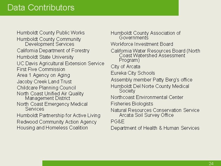 Data Contributors Humboldt County Public Works Humboldt County Community Development Services California Department of