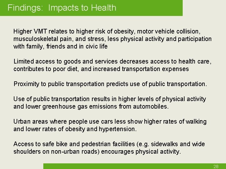 Findings: Impacts to Health Higher VMT relates to higher risk of obesity, motor vehicle