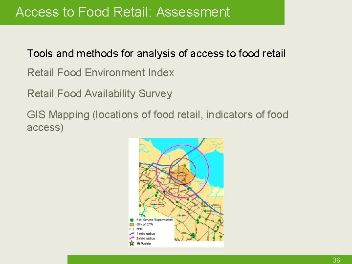 Access to Food Retail: Assessment Tools and methods for analysis of access to food