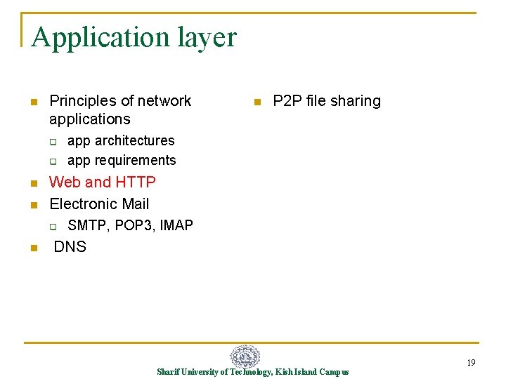 Application layer n Principles of network applications q q n n P 2 P