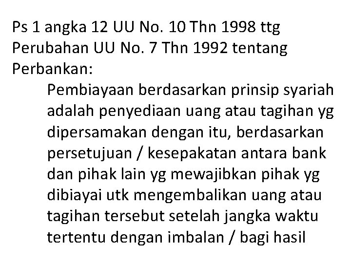 Ps 1 angka 12 UU No. 10 Thn 1998 ttg Perubahan UU No. 7