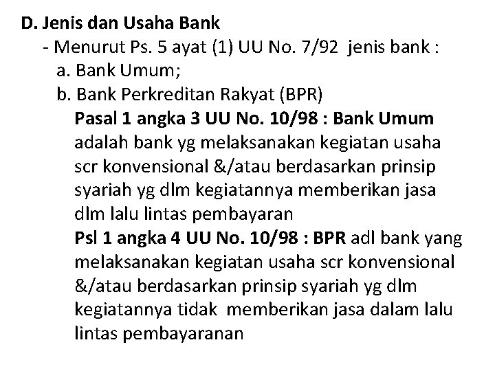 D. Jenis dan Usaha Bank - Menurut Ps. 5 ayat (1) UU No. 7/92