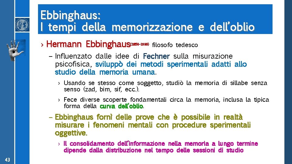 Ebbinghaus: I tempi della memorizzazione e dell’oblio › Hermann Ebbinghaus (1850– 1909) filosofo tedesco