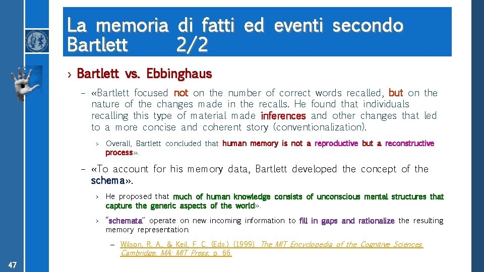 La memoria di fatti ed eventi secondo Bartlett 2/2 › Bartlett vs. Ebbinghaus –