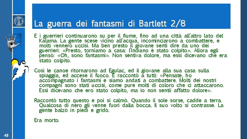 La guerra dei fantasmi di Bartlett 2/8 E i guerrieri continuarono su per il