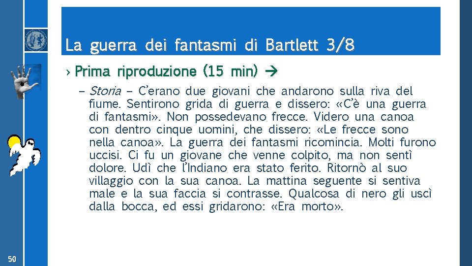 La guerra dei fantasmi di Bartlett 3/8 › Prima riproduzione (15 min) – Storia
