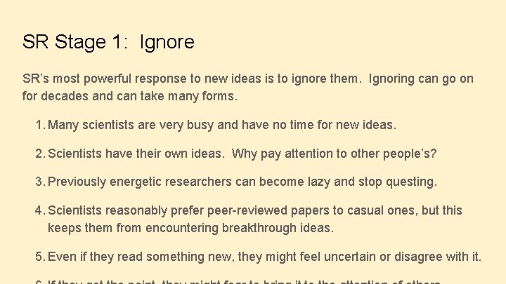 SR Stage 1: Ignore SR’s most powerful response to new ideas is to ignore