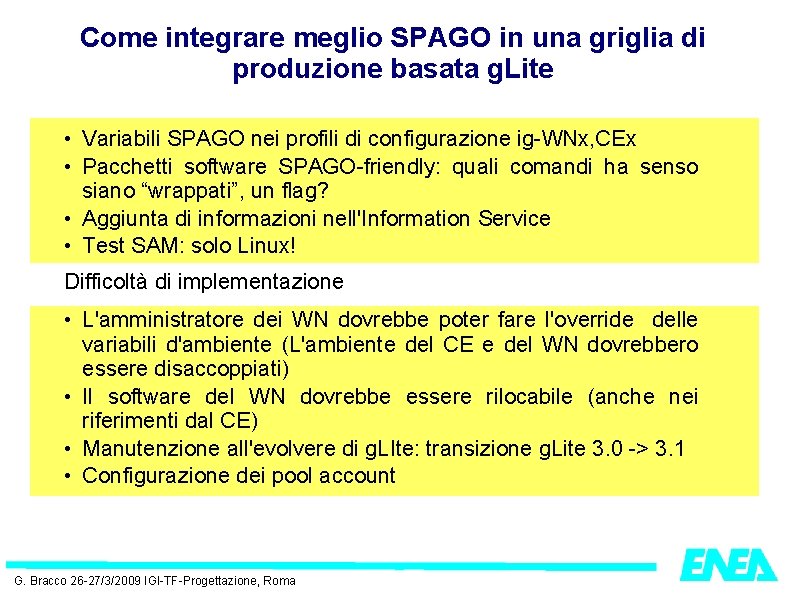 Come integrare meglio SPAGO in una griglia di produzione basata g. Lite • Variabili