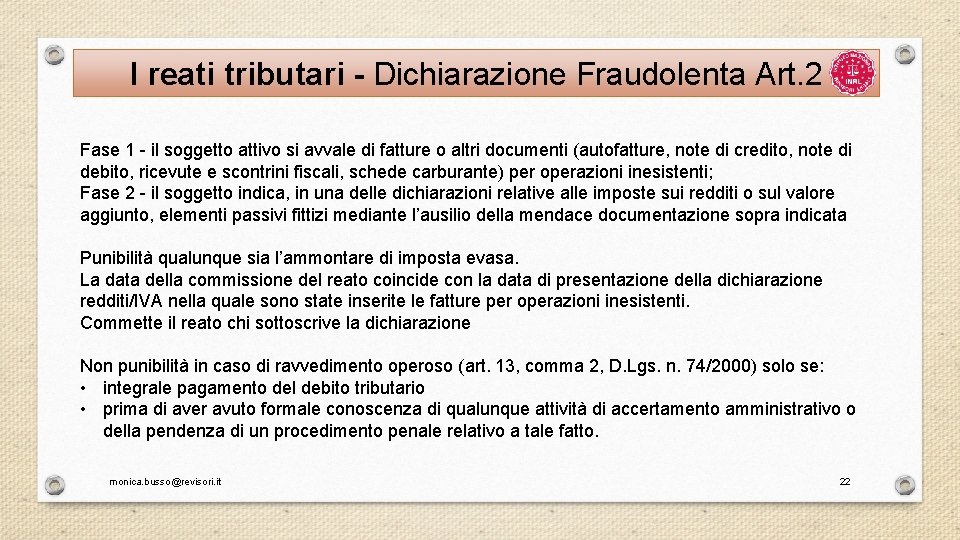 I reati tributari - Dichiarazione Fraudolenta Art. 2 Fase 1 - il soggetto attivo
