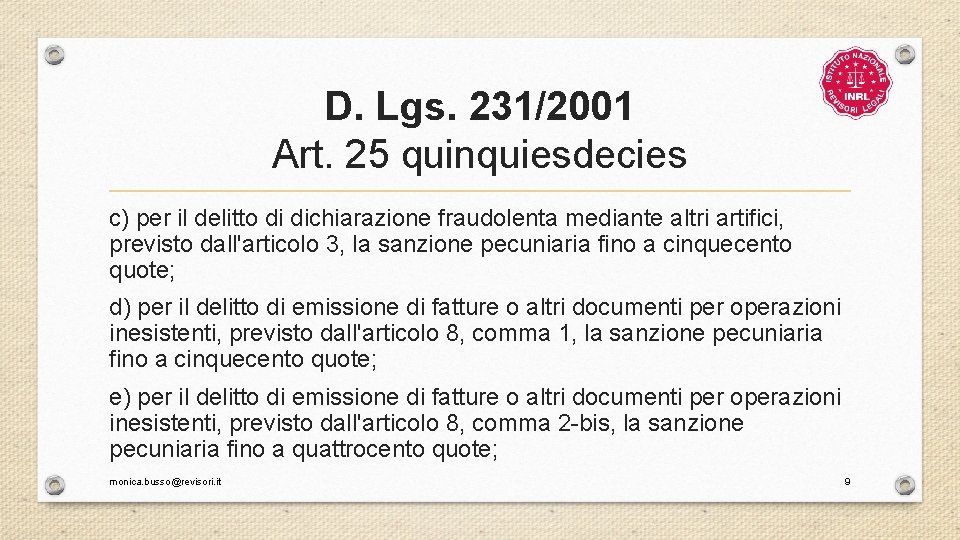 D. Lgs. 231/2001 Art. 25 quinquiesdecies c) per il delitto di dichiarazione fraudolenta mediante