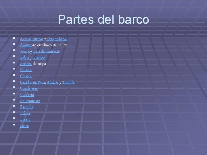 Partes del barco § Aleta de estribor y Aleta de babor § Amura de