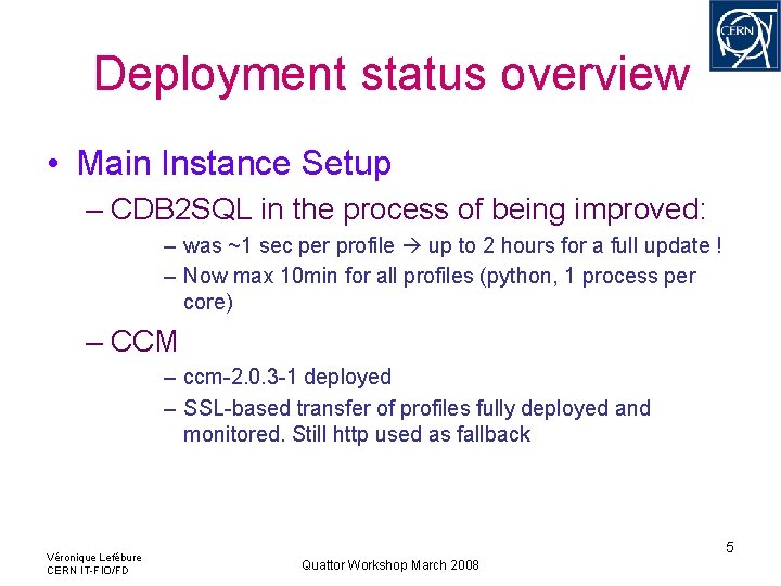 Deployment status overview • Main Instance Setup – CDB 2 SQL in the process